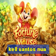 kell santos nua