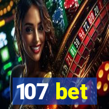 107 bet