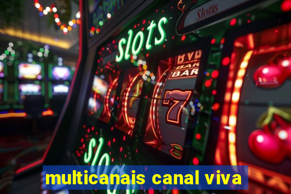 multicanais canal viva