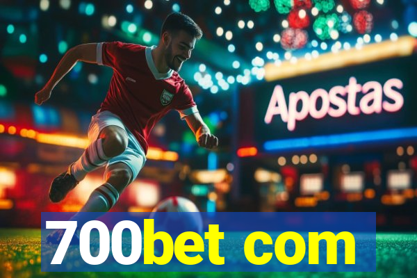 700bet com