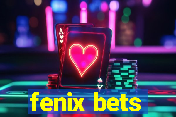 fenix bets