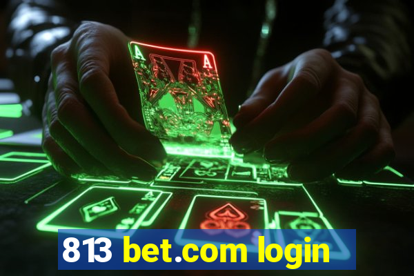 813 bet.com login