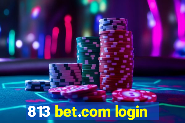 813 bet.com login