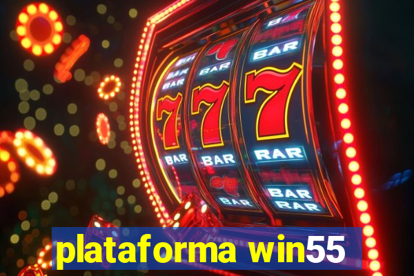 plataforma win55