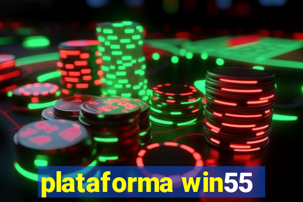 plataforma win55