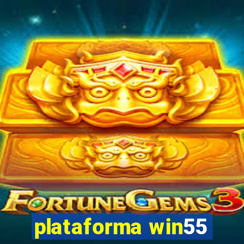 plataforma win55