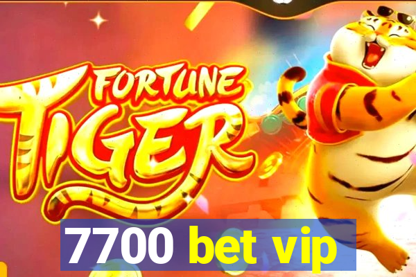 7700 bet vip