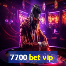 7700 bet vip