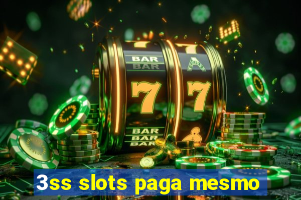 3ss slots paga mesmo