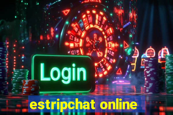 estripchat online