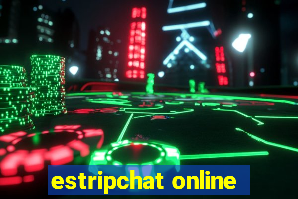 estripchat online