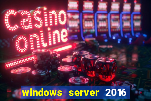 windows server 2016 download iso