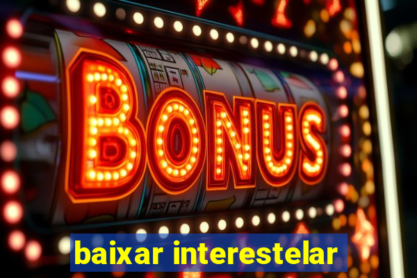 baixar interestelar