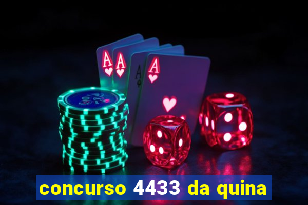 concurso 4433 da quina