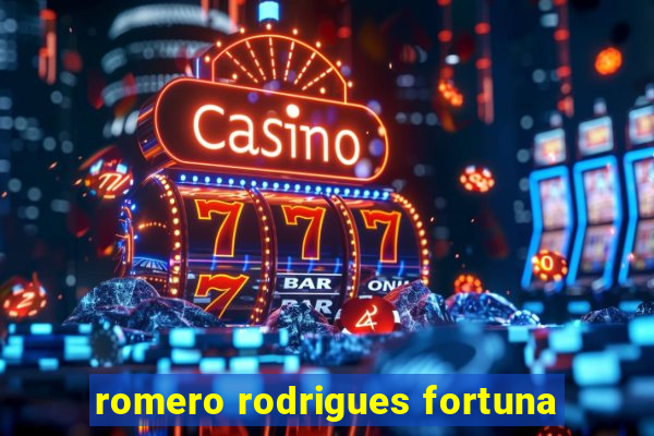 romero rodrigues fortuna