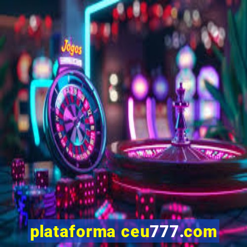 plataforma ceu777.com