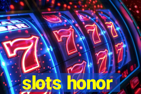 slots honor