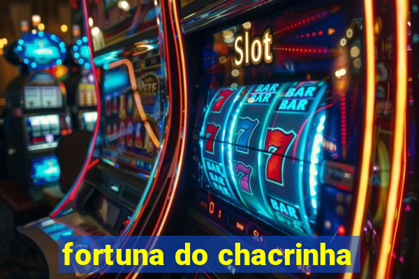 fortuna do chacrinha