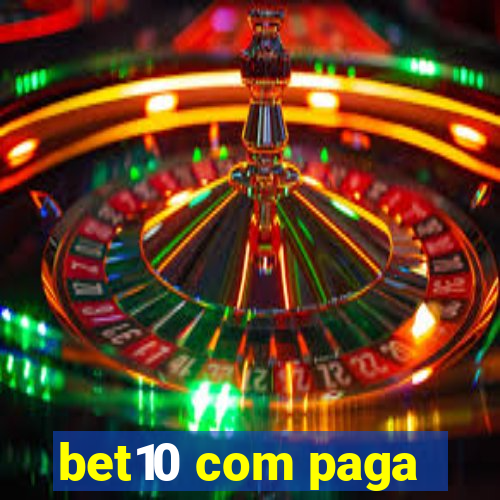 bet10 com paga