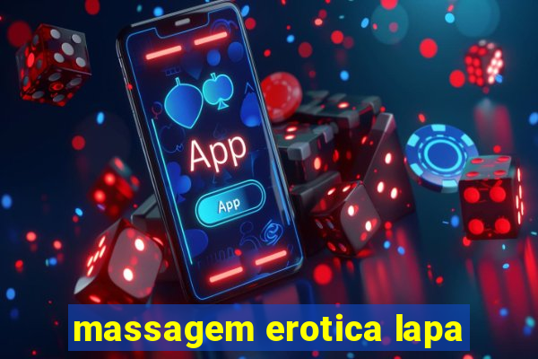 massagem erotica lapa