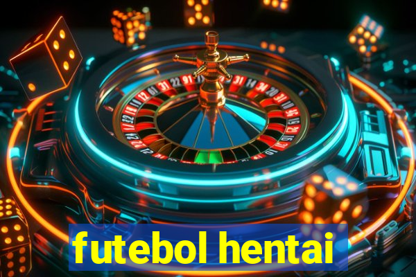 futebol hentai