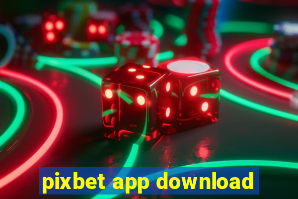 pixbet app download