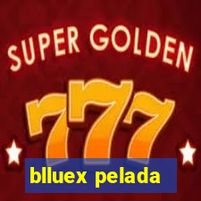 blluex pelada