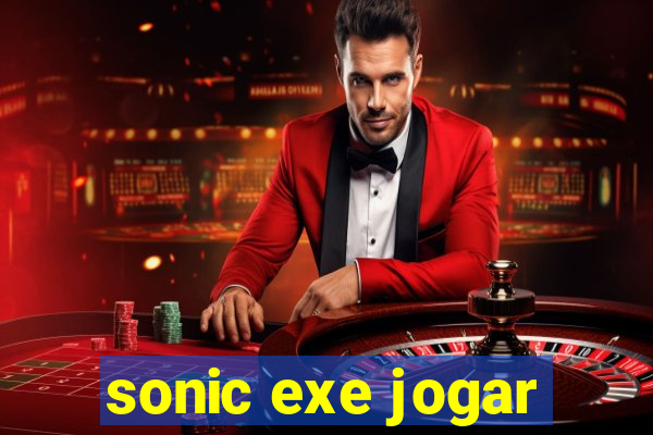 sonic exe jogar