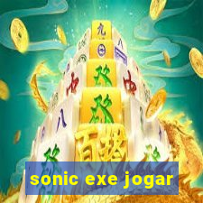 sonic exe jogar