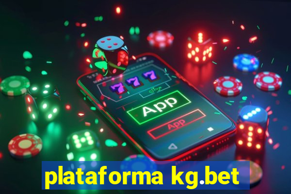 plataforma kg.bet