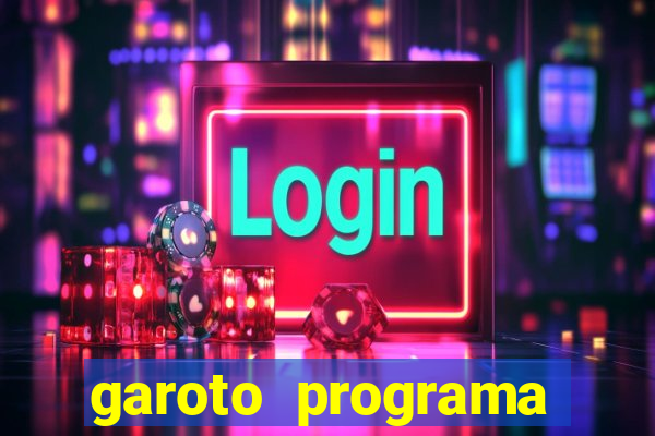 garoto programa zona leste