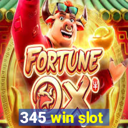 345 win slot