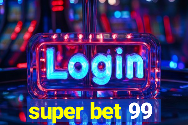 super bet 99