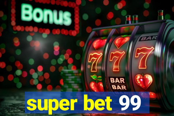 super bet 99