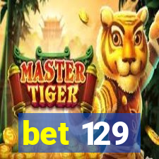 bet 129