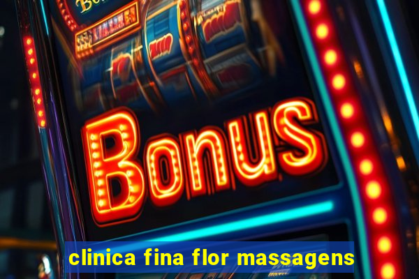 clinica fina flor massagens