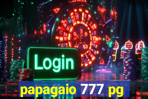 papagaio 777 pg