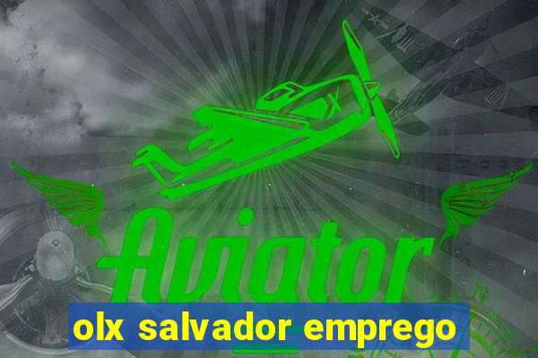 olx salvador emprego