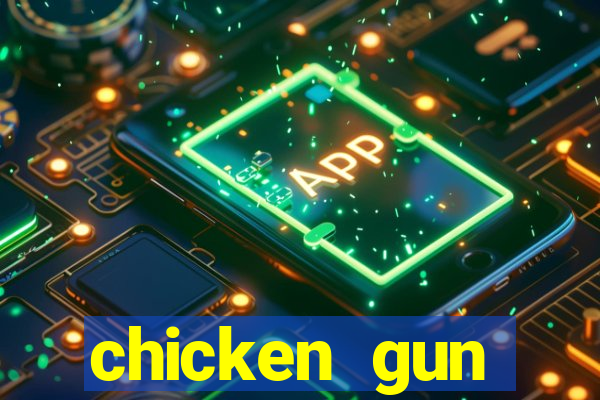 chicken gun dinheiro infinito