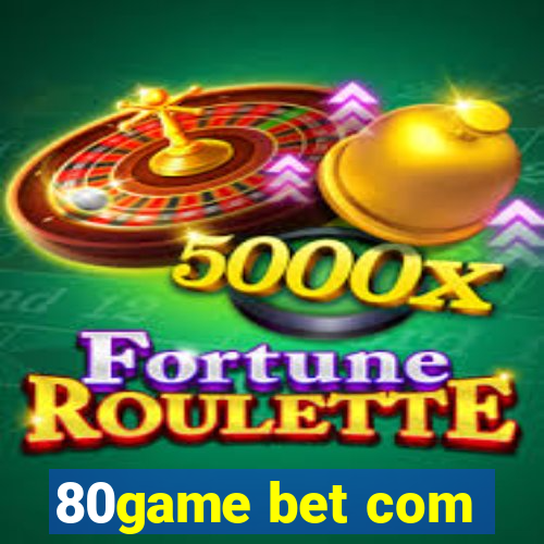 80game bet com