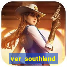 ver southland online gratis