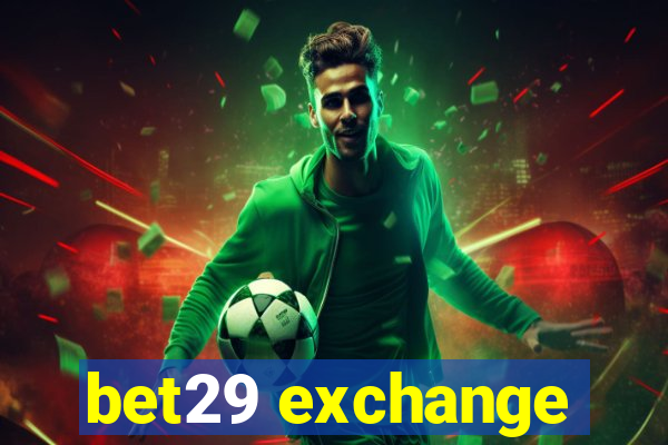 bet29 exchange