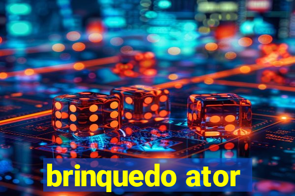 brinquedo ator