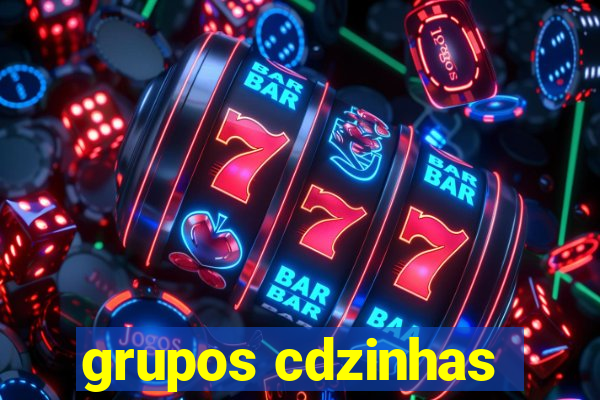 grupos cdzinhas