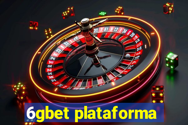 6gbet plataforma