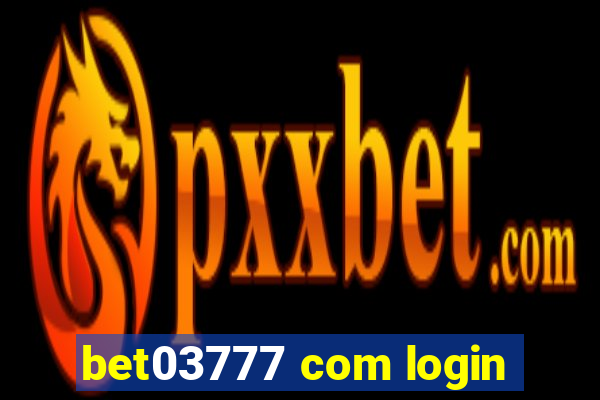 bet03777 com login