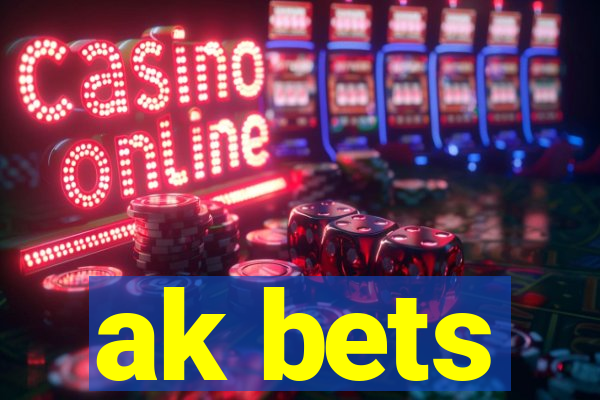 ak bets