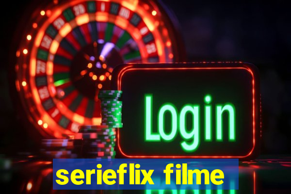 serieflix filme