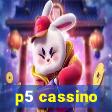 p5 cassino