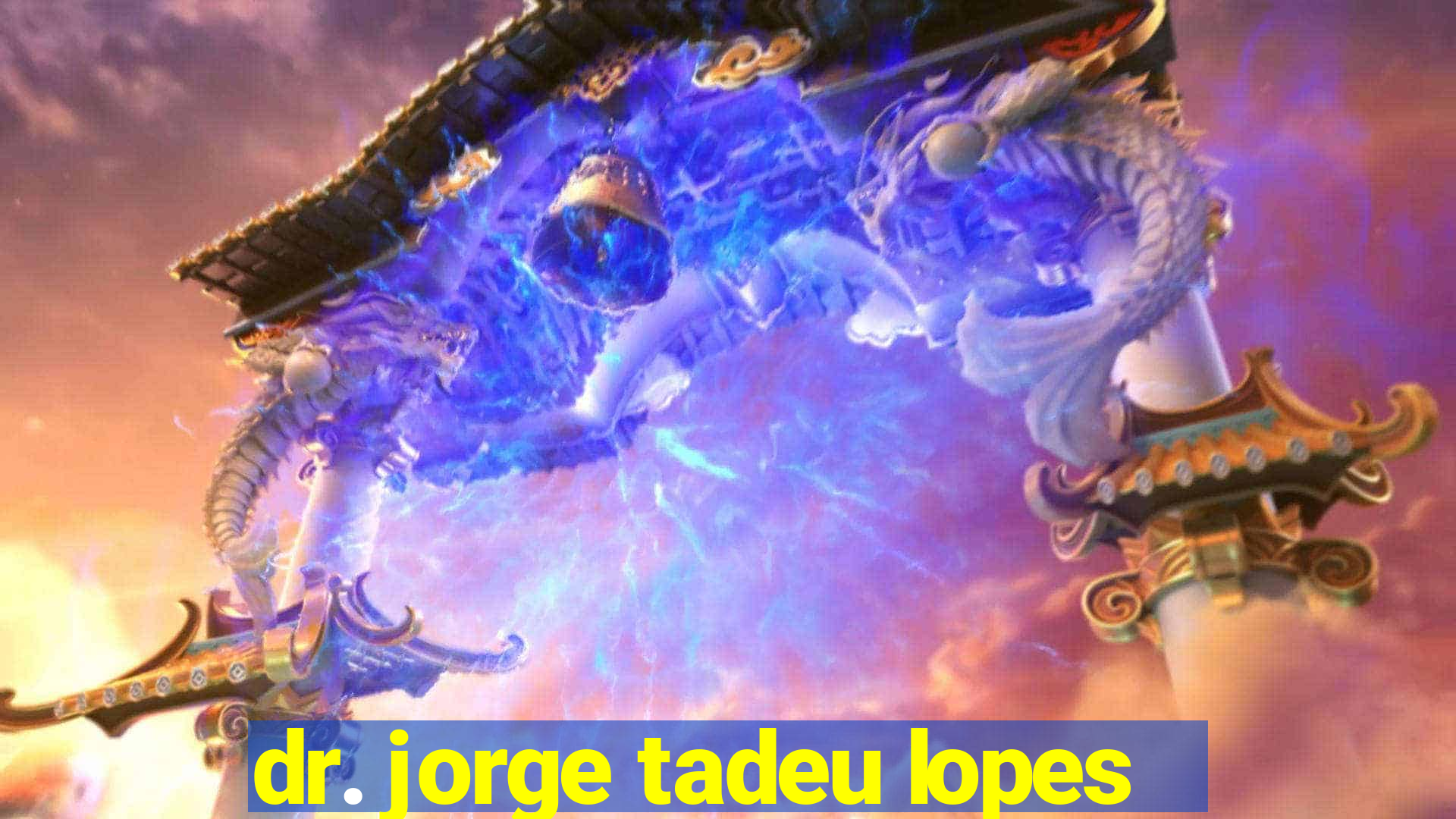 dr. jorge tadeu lopes